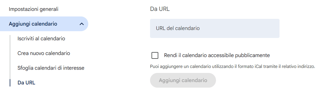 La schermata Impostazioni di Google Calendar sulla voce «Da URL»: a sinistra il menu «Aggiungi calendario», a destra il campo «URL del calendario» e il pulsante «Aggiungi calendario».